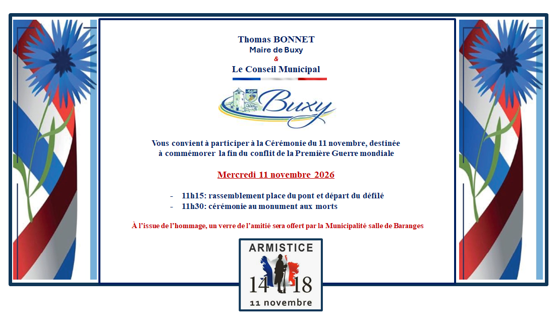 La cérémonie commémorative du 11 novembre 2026 se déroulera à Buxy, avec un rassemblement à 11 h 15 place du Pont, suivi de la cérémonie au Monument aux Morts à 11 h 30